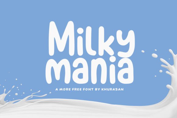 Milky Mania: A Playful, Modern Display Font for Handmade Creators