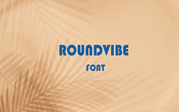 Round Vibe: A Friendly, Confident Sans Serif for Campaign Headlines